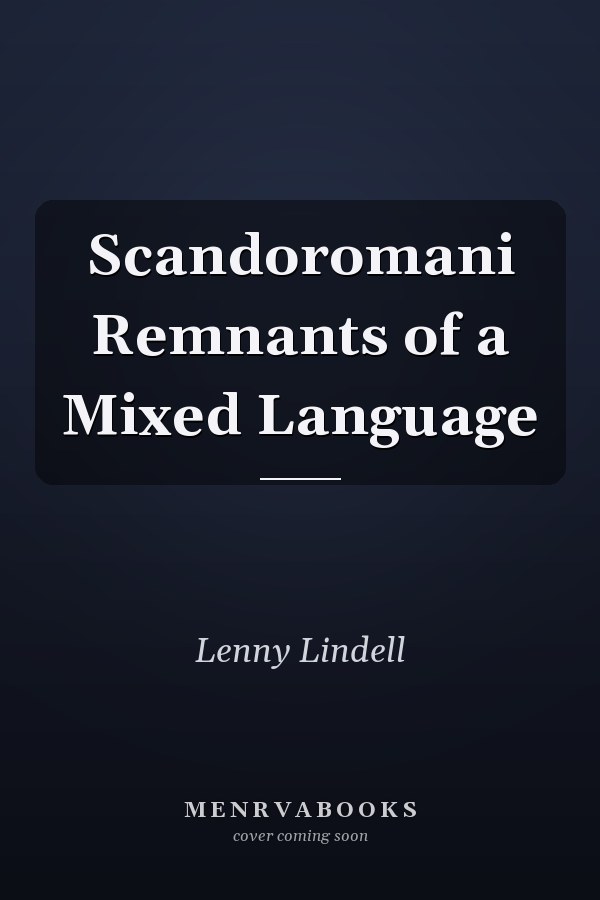 Scandoromani Remnants of a Mixed Language