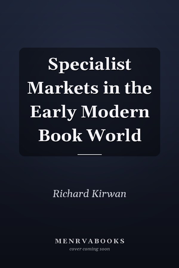 Specialist Markets in the Early Modern Book World