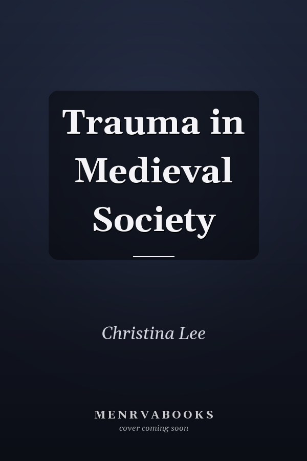 Trauma in Medieval Society