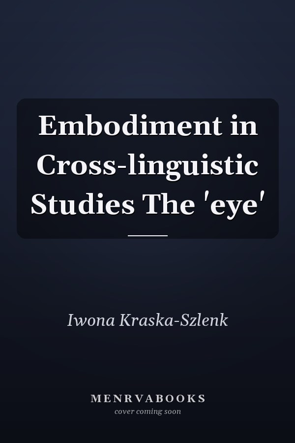 Embodiment in Cross-linguistic Studies The 'eye'