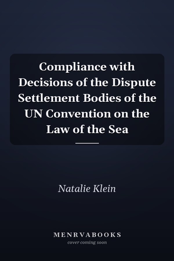 Compliance with Decisions of the Dispute Settlement Bodies of the UN Convention on the Law of the Sea
