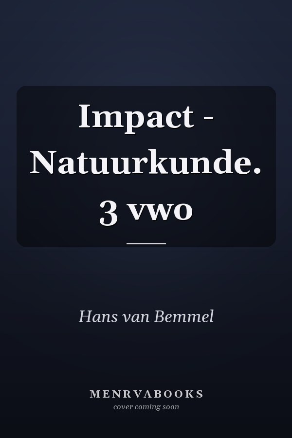 Impact - Natuurkunde. 3 vwo
