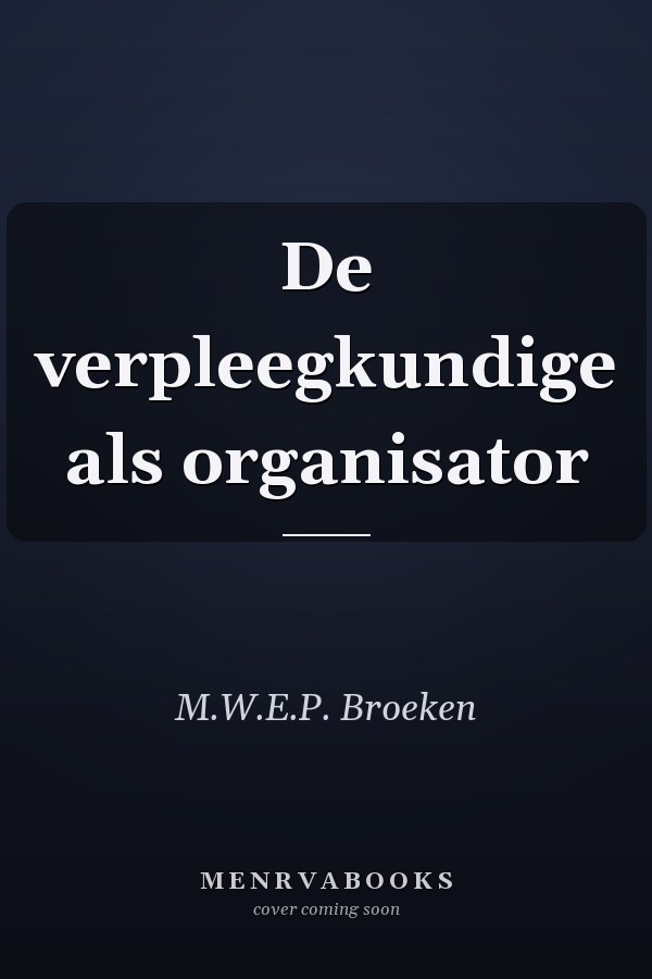 De verpleegkundige als organisator