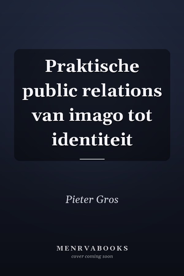 Praktische public relations van imago tot identiteit