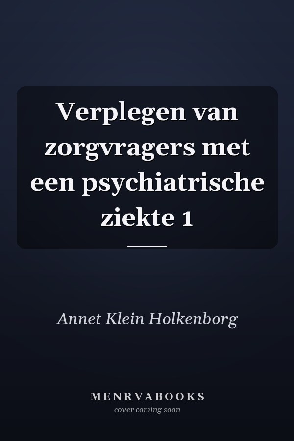 Verplegen van zorgvragers met een psychiatrische ziekte 1