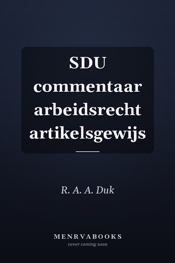 SDU commentaar arbeidsrecht artikelsgewijs