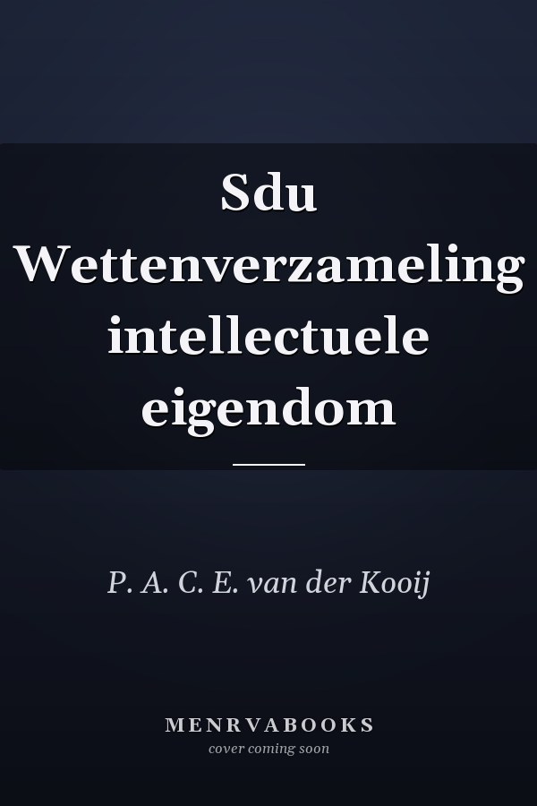 Sdu Wettenverzameling intellectuele eigendom