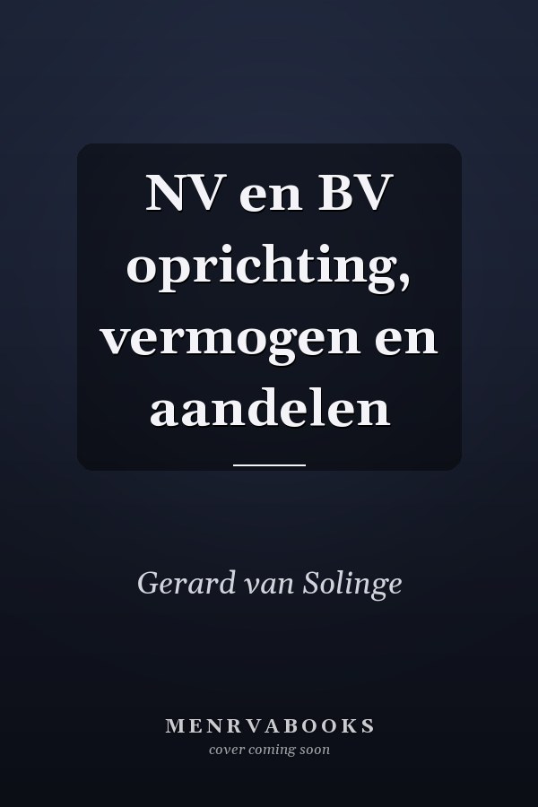 NV en BV oprichting, vermogen en aandelen