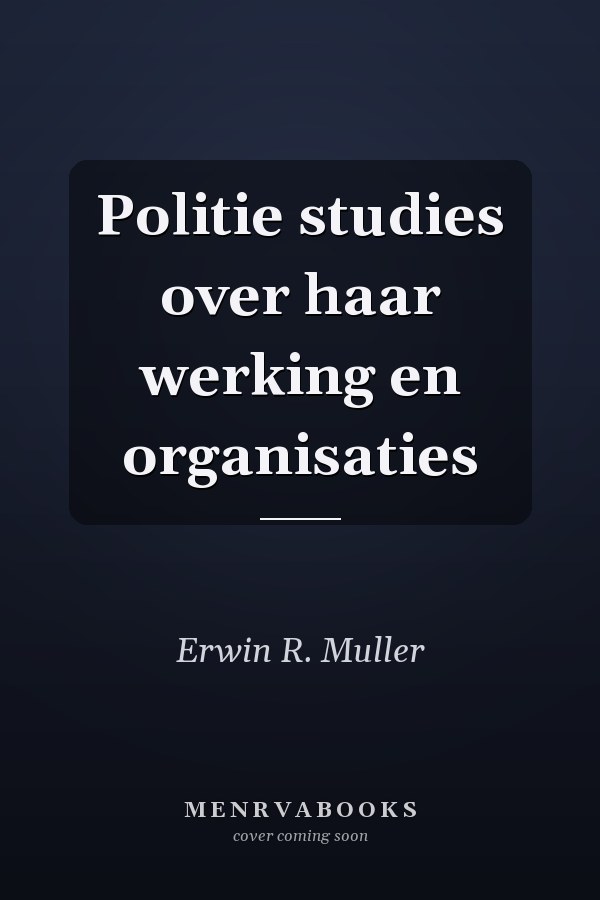 Politie studies over haar werking en organisaties