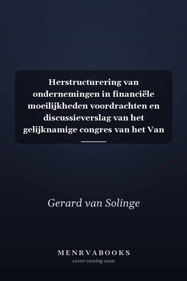Herstructurering van ondernemingen in financiële moeilijkheden voordrachten en discussieverslag van het gelijknamige congres van het Van der Heijden Instituut op 15 en 16 november 2013