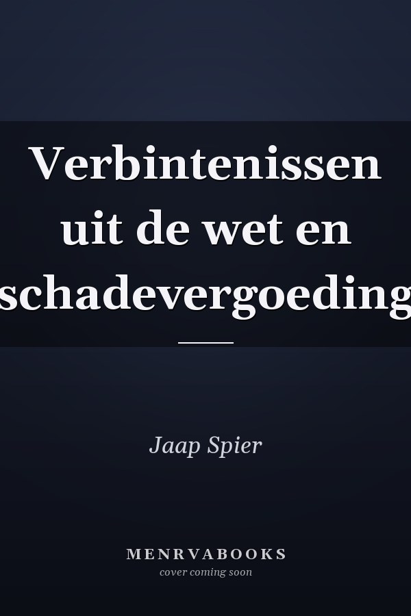 Verbintenissen uit de wet en schadevergoeding