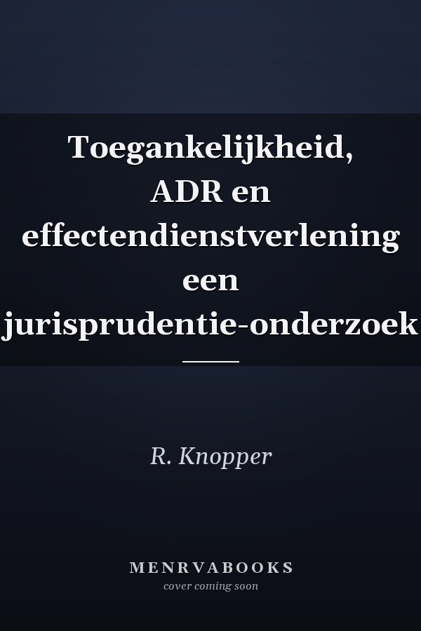 Toegankelijkheid, ADR en effectendienstverlening een jurisprudentie-onderzoek