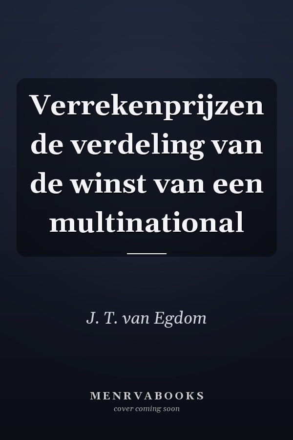 Verrekenprijzen de verdeling van de winst van een multinational