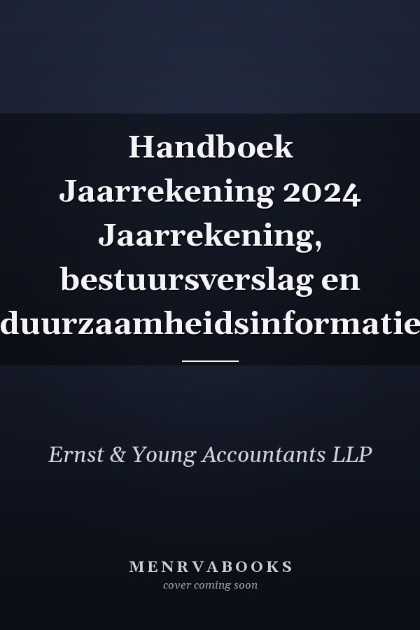 Handboek Jaarrekening 2024 Jaarrekening, bestuursverslag en duurzaamheidsinformatie