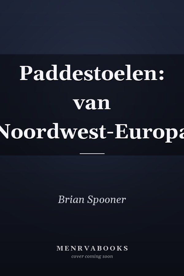 Paddestoelen: van Noordwest-Europa
