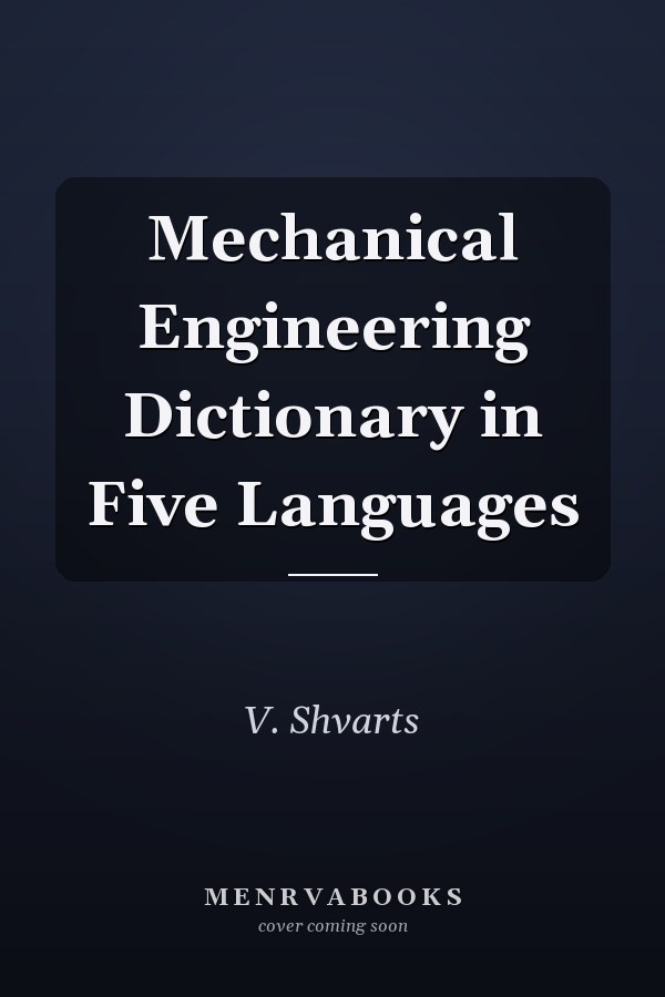 Mechanical Engineering Dictionary in Five Languages
