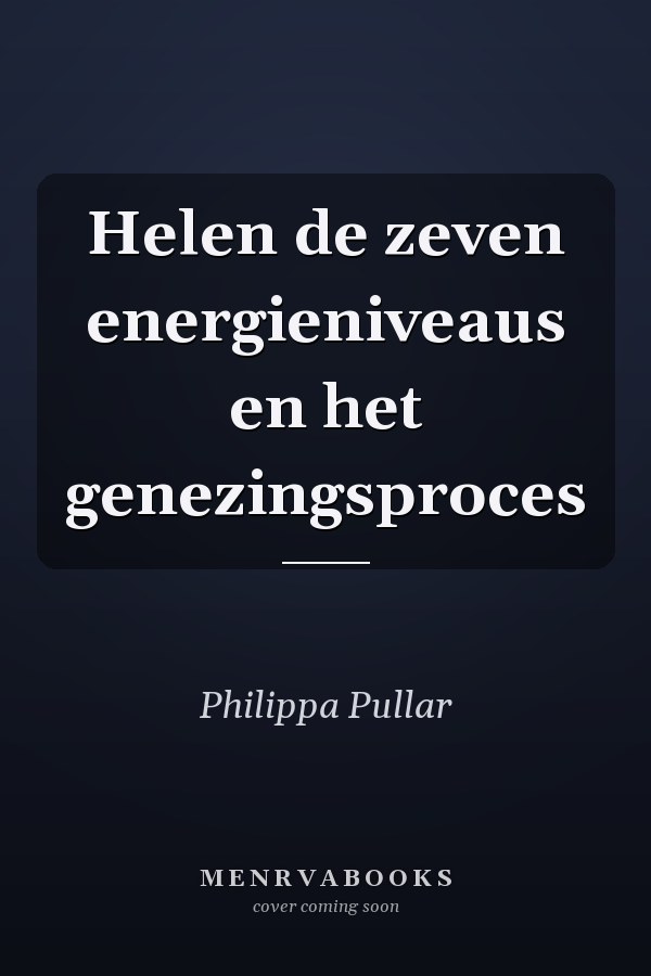Helen de zeven energieniveaus en het genezingsproces