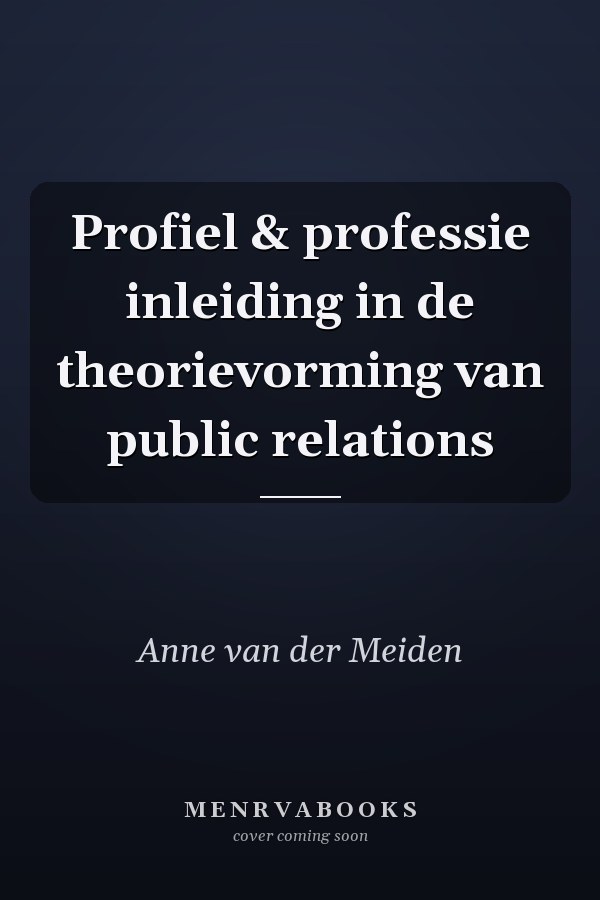 Profiel & professie inleiding in de theorievorming van public relations