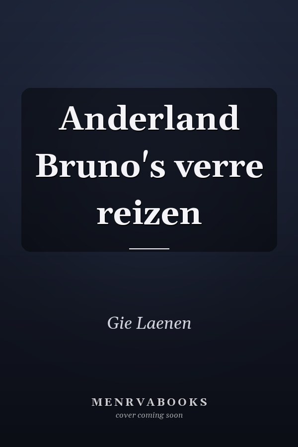 Anderland Bruno's verre reizen