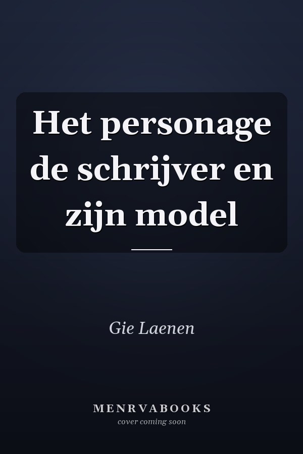 Het personage de schrijver en zijn model