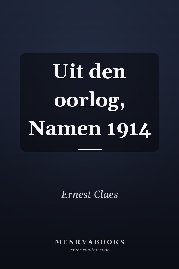 Uit den oorlog, Namen 1914