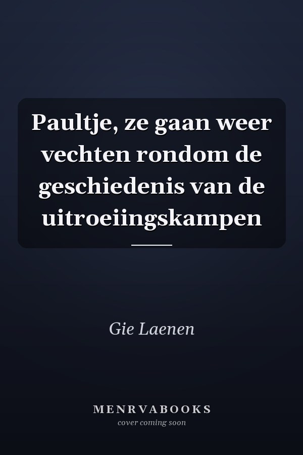 Paultje, ze gaan weer vechten rondom de geschiedenis van de uitroeiingskampen