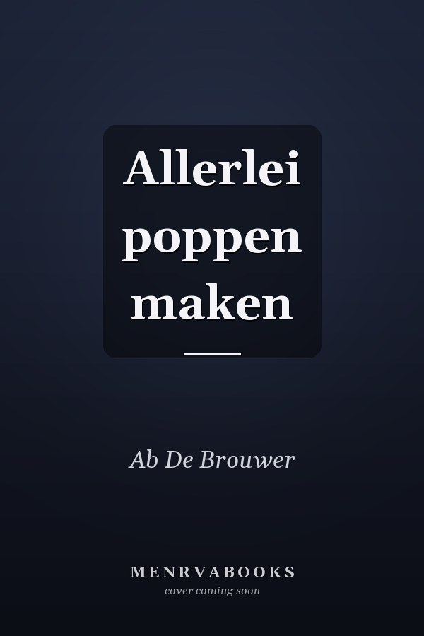 Allerlei poppen maken