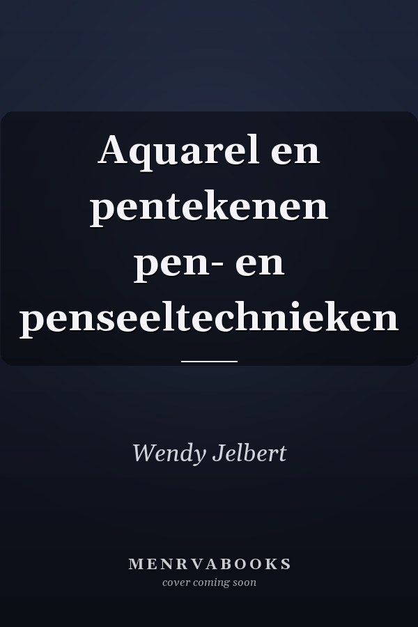 Aquarel en pentekenen pen- en penseeltechnieken