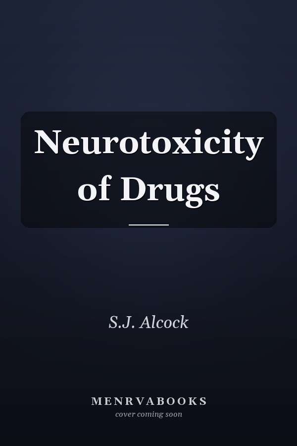 Neurotoxicity of Drugs