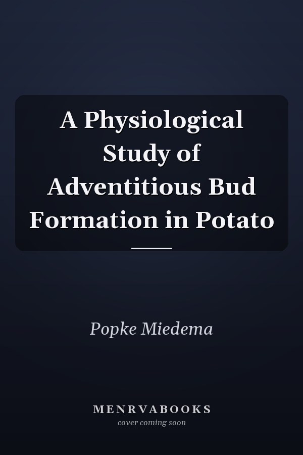 A Physiological Study of Adventitious Bud Formation in Potato