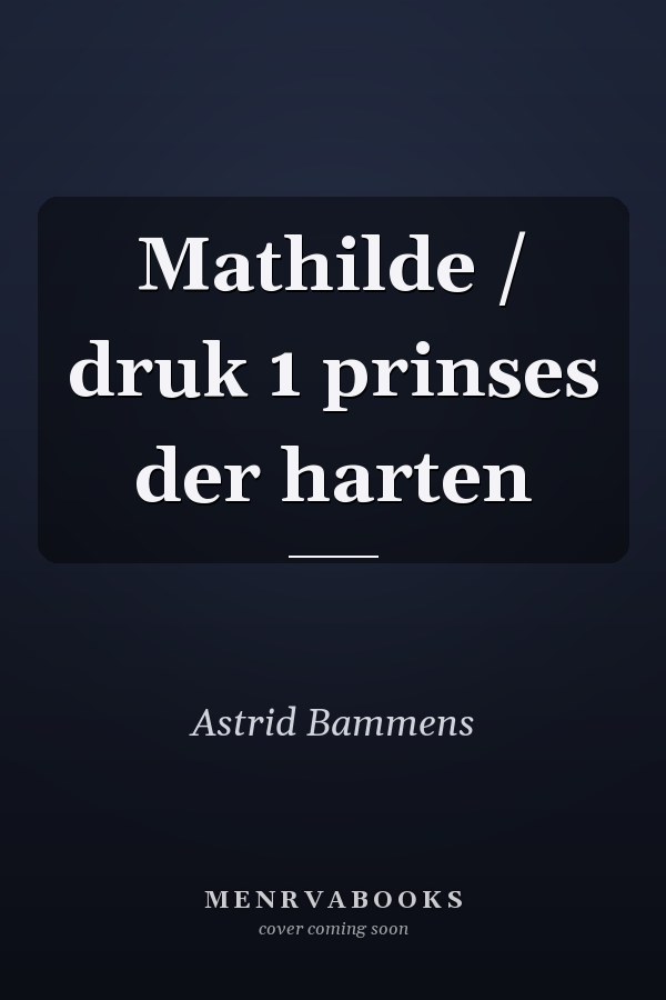 Mathilde / druk 1 prinses der harten