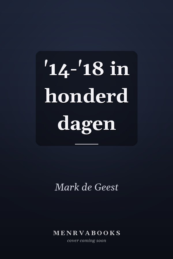 '14-'18 in honderd dagen
