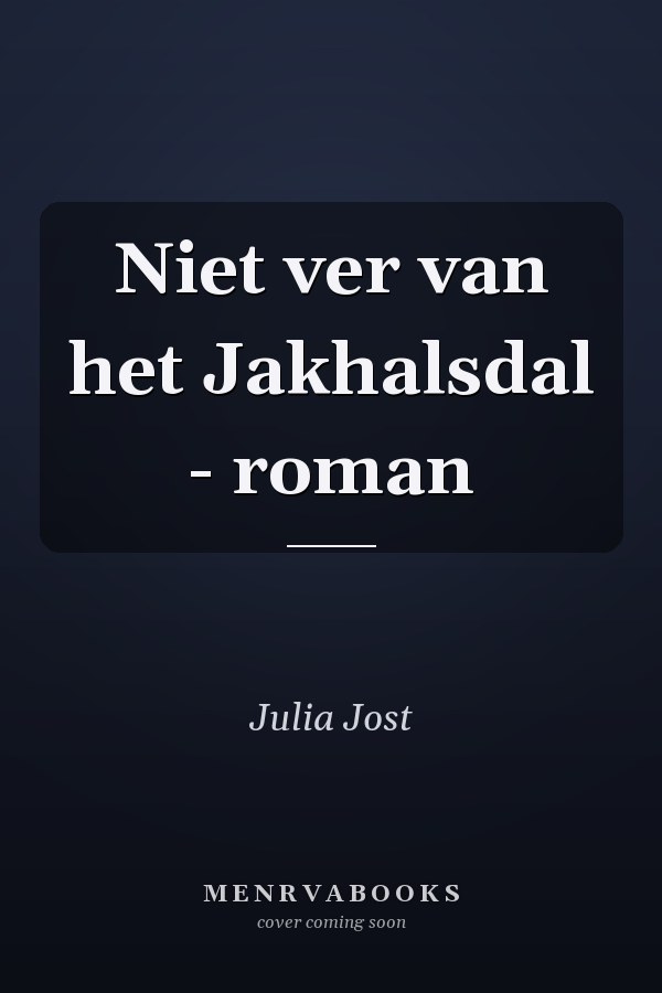 Niet ver van het Jakhalsdal - roman
