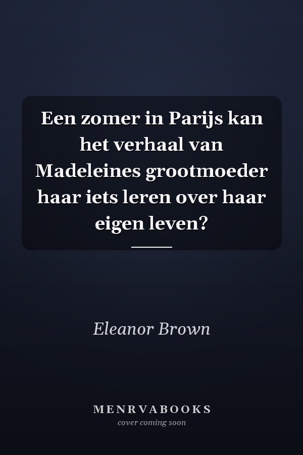 Een zomer in Parijs kan het verhaal van Madeleines grootmoeder haar iets leren over haar eigen leven?