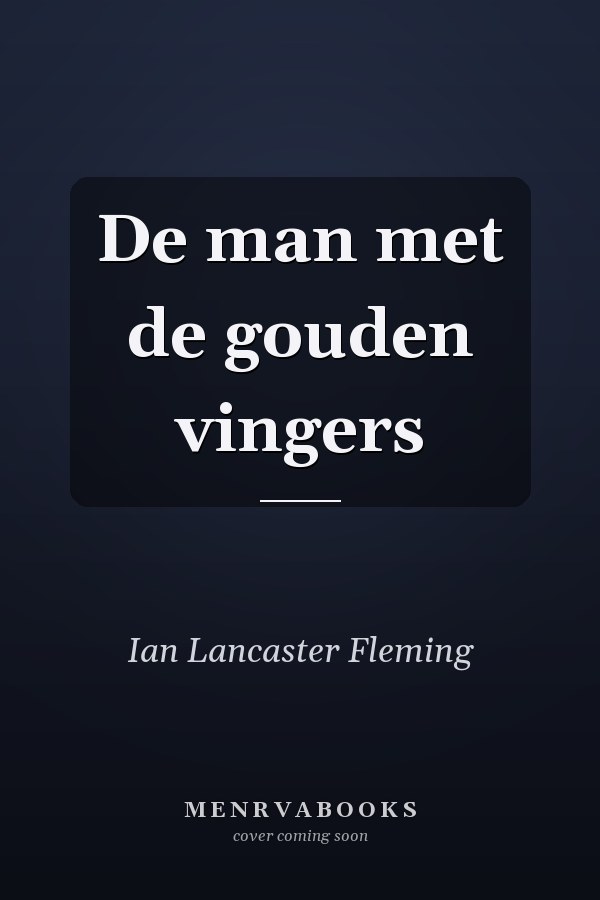 De man met de gouden vingers