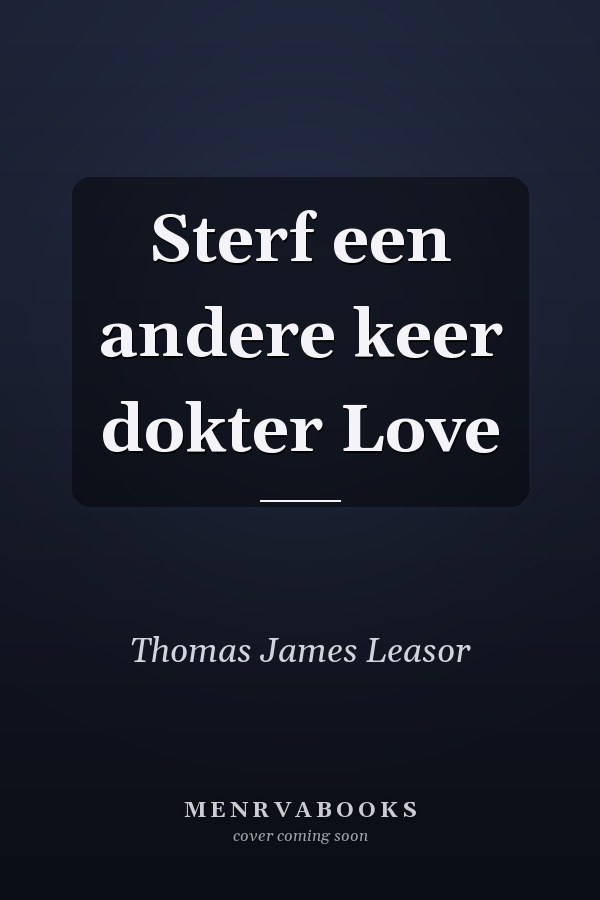 Sterf een andere keer dokter Love