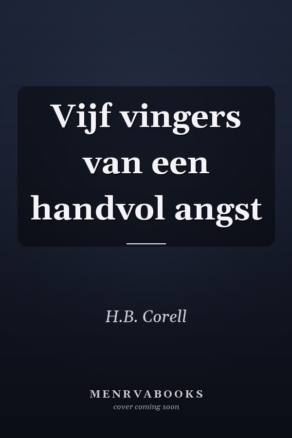 Vijf vingers van een handvol angst