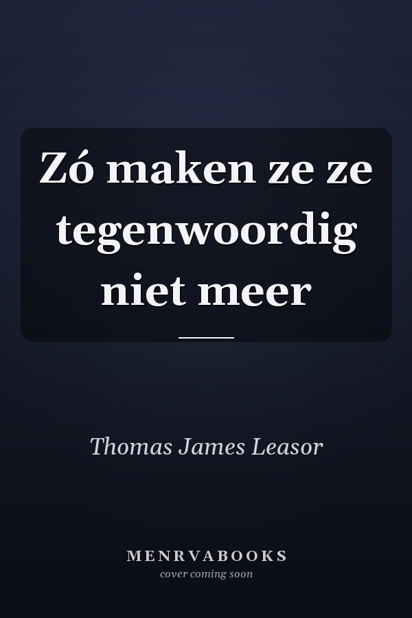 Zó maken ze ze tegenwoordig niet meer