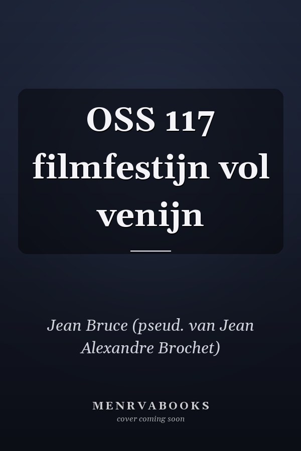 OSS 117 filmfestijn vol venijn
