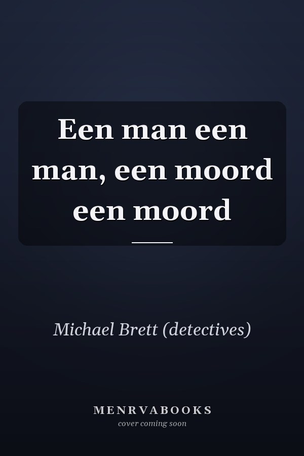 Een man een man, een moord een moord