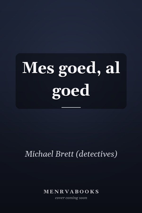 Mes goed, al goed