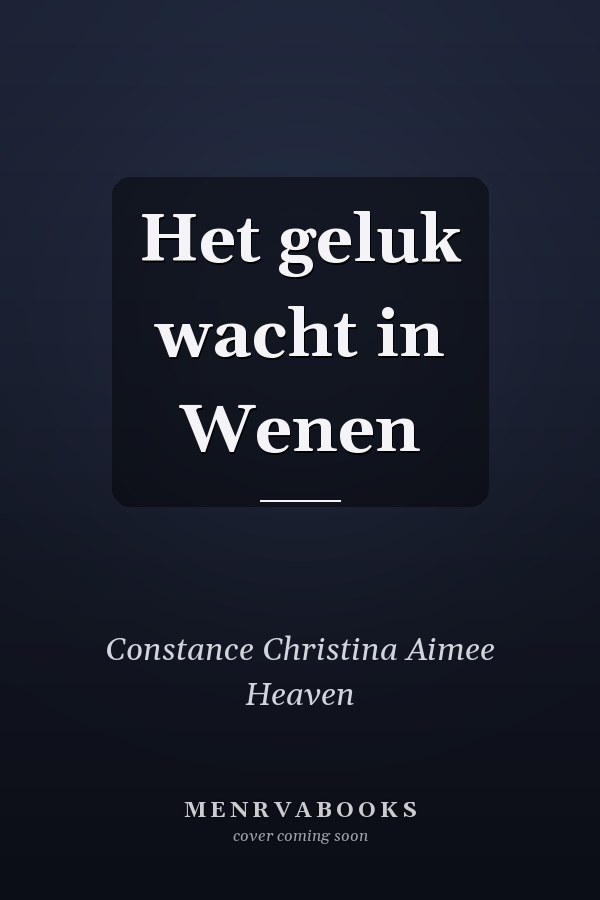 Het geluk wacht in Wenen