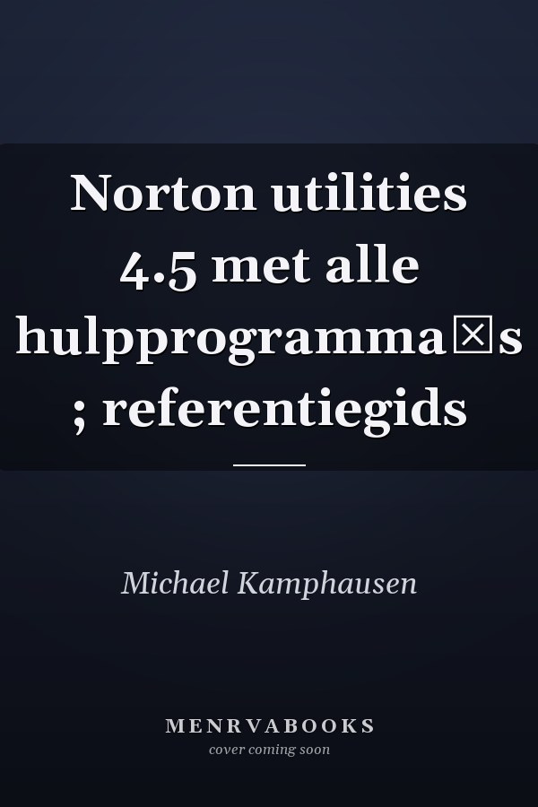 Norton utilities 4.5 met alle hulpprogrammaʾs ; referentiegids