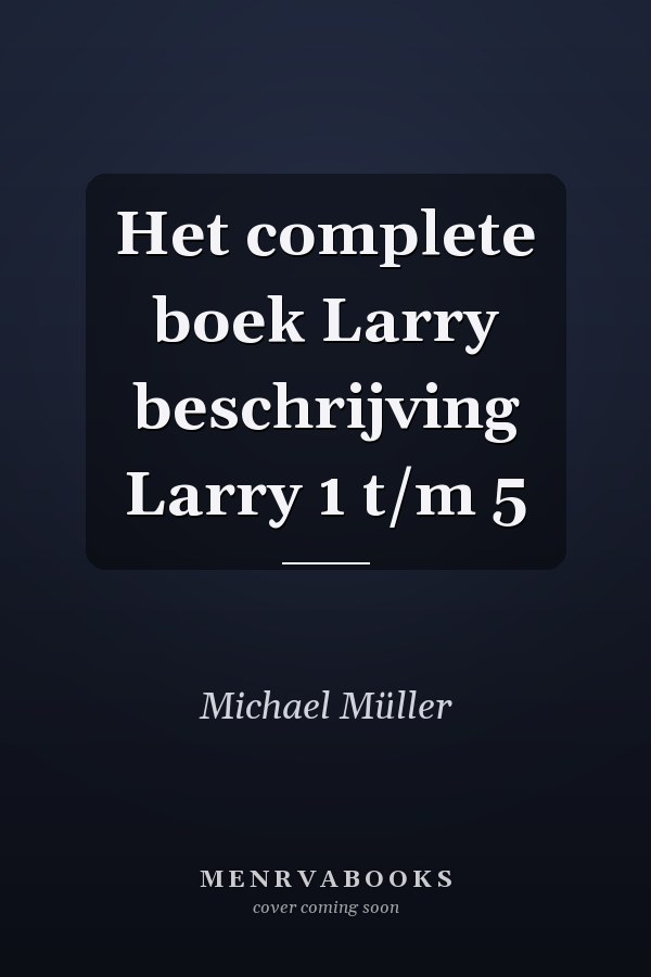 Het complete boek Larry beschrijving Larry 1 t/m 5