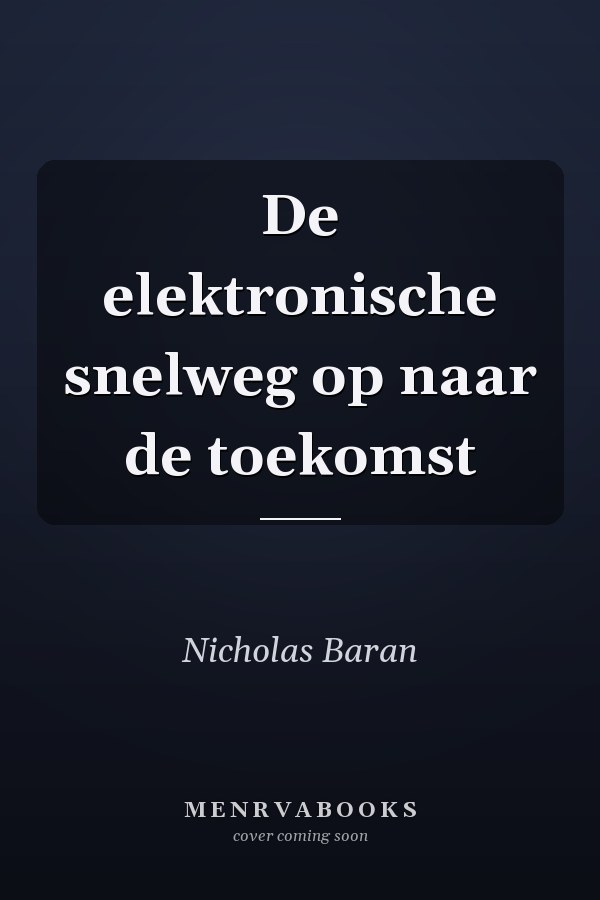 De elektronische snelweg op naar de toekomst