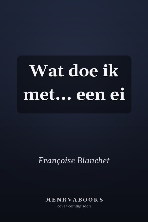Wat doe ik met... een ei