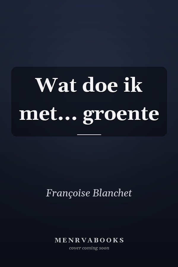 Wat doe ik met... groente