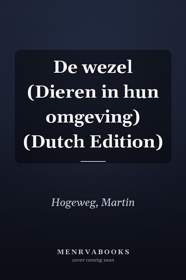 De wezel (Dieren in hun omgeving) (Dutch Edition)
