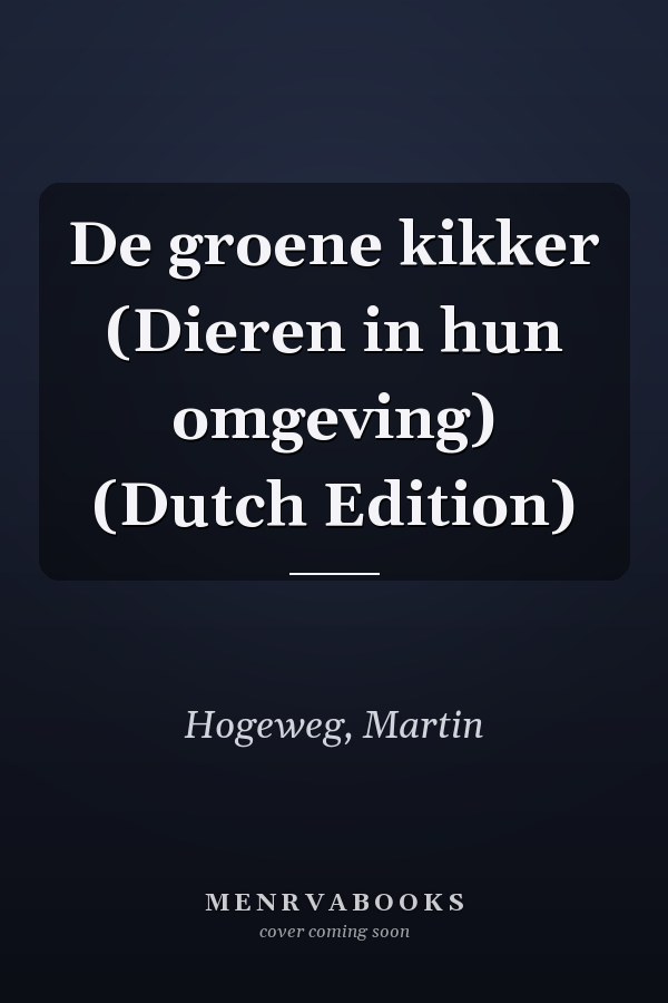 De groene kikker (Dieren in hun omgeving) (Dutch Edition)