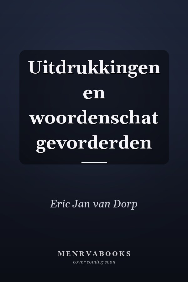 Uitdrukkingen en woordenschat gevorderden